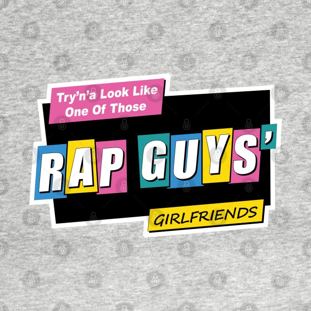 Rap Guys Girlfriend by MrsDrPants